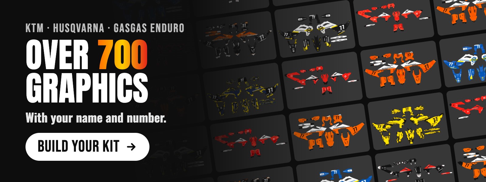 KTM, Husqvarna, GASGAS Enduro — over 700 graphics. With your name and number. Build your kit.